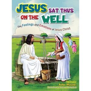Jesus Sat Thus on The Well -- John Wayne